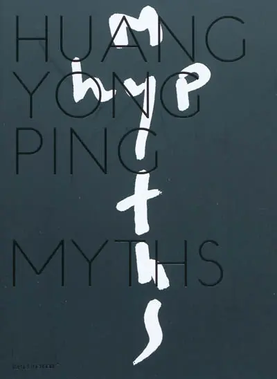 Huang Yong Ping : myths