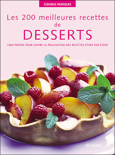Les 200 meilleures recettes de desserts