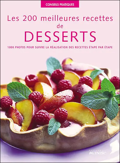Les 200 meilleures recettes de desserts