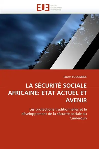 La sécurité sociale africaine : etat actuel et avenir