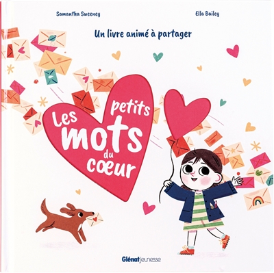 Les petits mots du coeur : un livre animé à partager