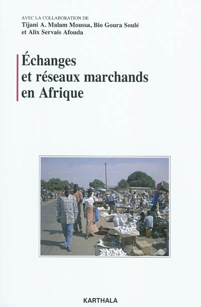 Echanges et réseaux marchands en Afrique