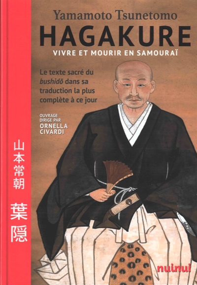 Hagakuré : vivre et mourir en samouraï