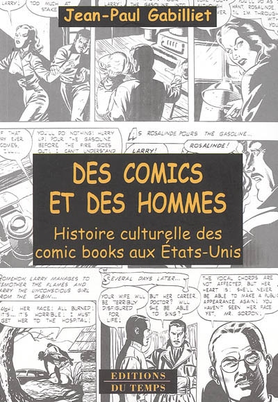 Des comics et des hommes : histoire culturelle des comic books aux Etats-Unis