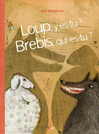 Loup, y es-tu ? Brebis, qui es-tu ?