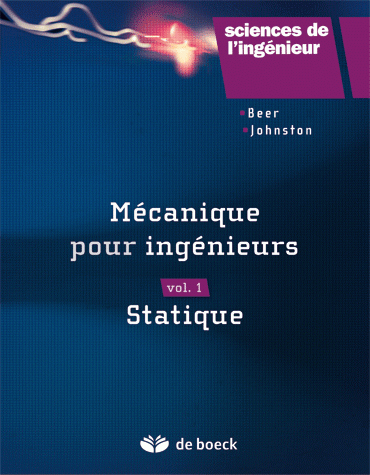 Mécanique pour ingénieurs. Vol. 1. Statique