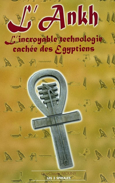 L'Ankh : l'incroyable technologie cachée des Egyptiens