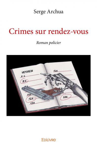 Crimes sur rendez vous : Roman policier