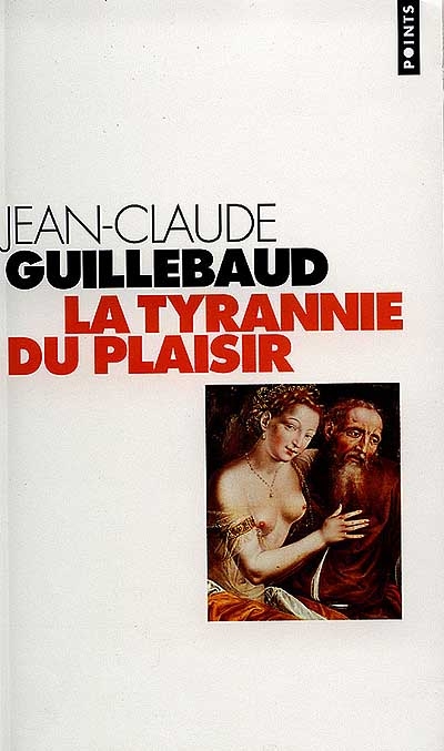 La tyrannie du plaisir