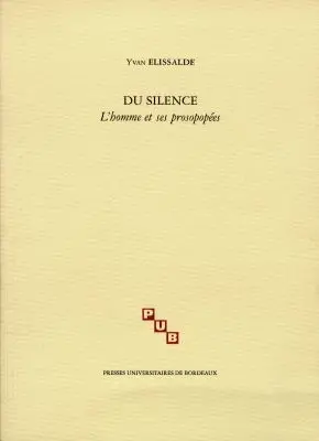 Du silence : l'homme et ses prosopopées