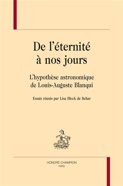 De l'éternité à nos jours : l'hypothèse astronomique de Louis-Auguste Blanqui