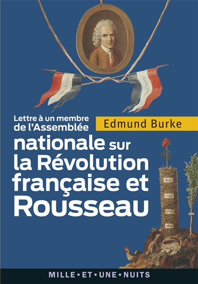 Lettre à un membre de l'Assemblée nationale sur la Révolution et Rousseau