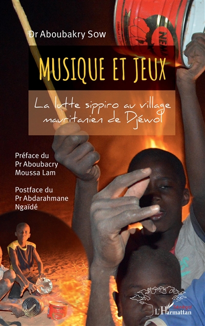 Musique et jeux : la lutte sippiro au village mauritanien de Djéwol