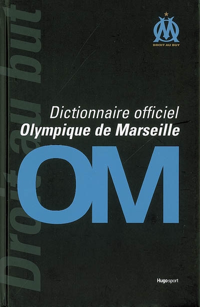 Dictionnaire officiel de l'Olympique de Marseille