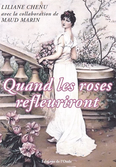 quand les roses refleuriront