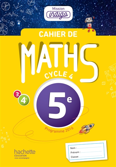 Cahier de maths 5e, cycle 4 : programme 2016