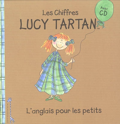 Lucy Tartan : l'anglais pour les petits. Vol. 1. Les chiffres