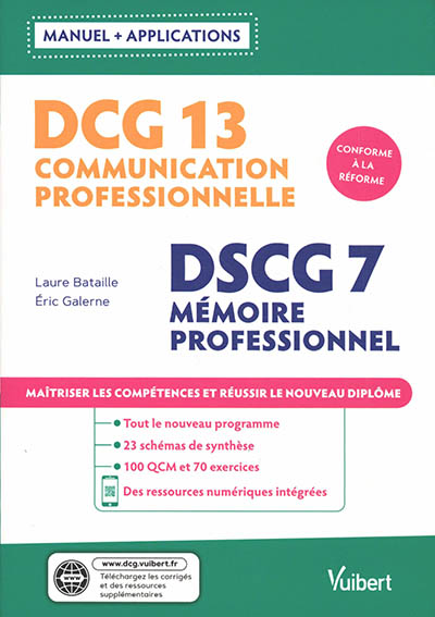 DCG 13 communication professionnelle, DSCG 7 mémoire professionnel : manuel + applications : conforme à la réforme