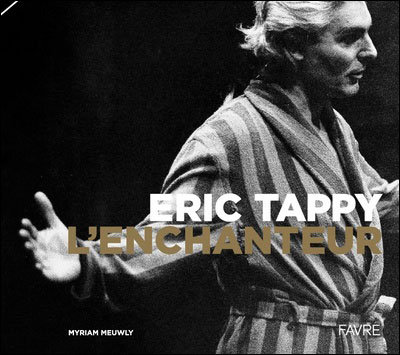 Eric Tappy : l'enchanteur