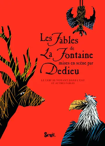Les fables de La Fontaine mises en scène par Dedieu. Vol. 3. Le cerf se voyant dans l'eau : et autres fables