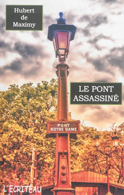 Le pont assassiné : une enquête de Gilles Trempemeur