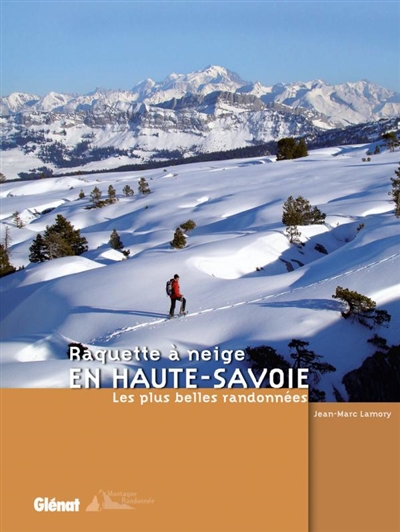 Raquette à neige en Haute-Savoie : les plus belles randonnées