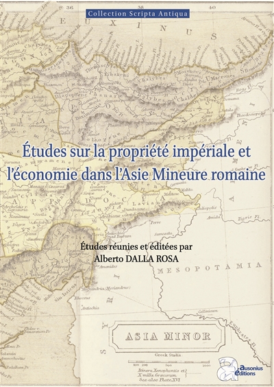 Etudes sur la propriété impériale et l'économie dans l'Asie Mineure romaine