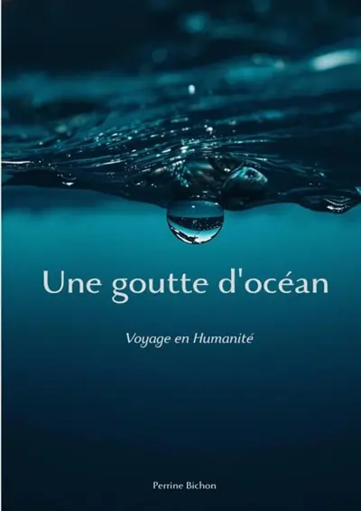 Une goutte d'océan -Voyage en Humanité