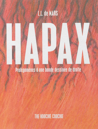 Hapax : prolégomènes à une bande dessinée de droite