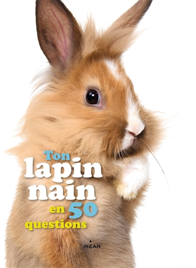 Ton lapin nain en 50 questions