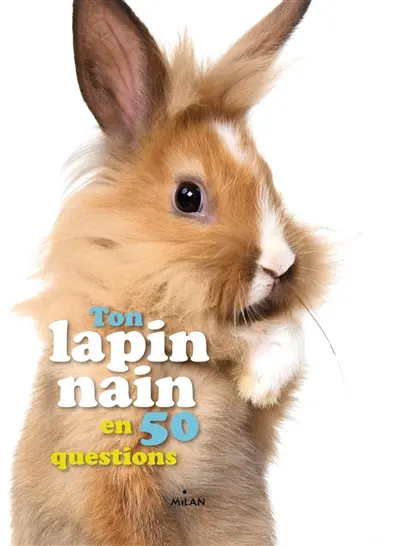 Ton lapin nain en 50 questions