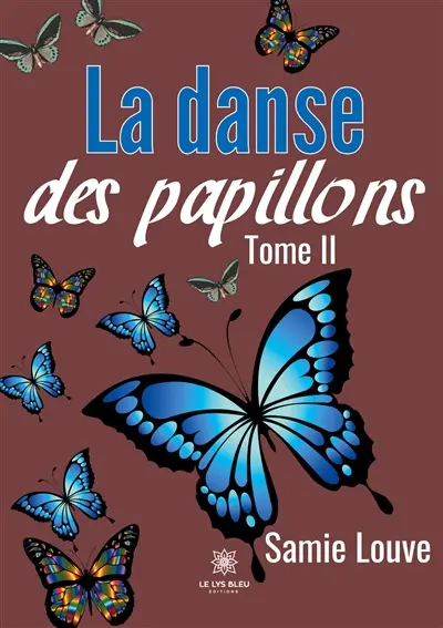 La danse des papillons : Tome II