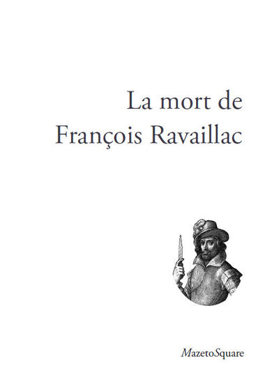 La mort de François Ravaillac
