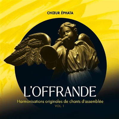 L'Offrande Vol.1 : Harmonisations originales de chants d'assemblée