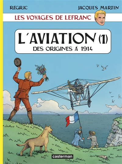 Les voyages de Lefranc. Vol. 1. L'aviation, 1 : des origines à 1914
