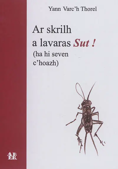 Ar skrilh a lavaras Sut ! : ha hi seven c'hoazh