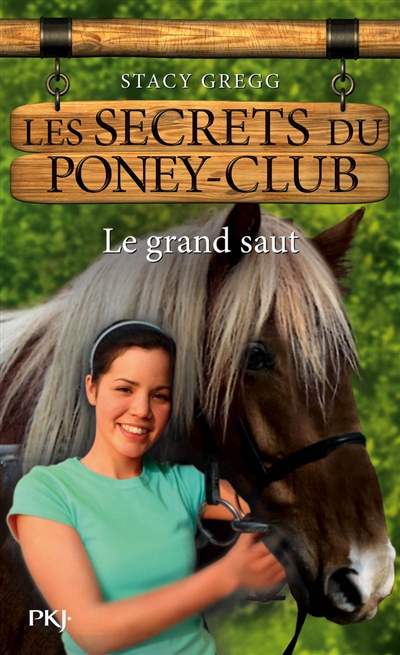 Les secrets du poney club. Vol. 11. Le grand saut