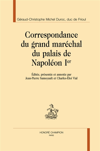 Correspondance du grand maréchal du palais de Napoléon Ier