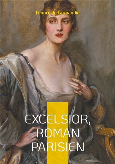 Excelsior, Roman parisien :...