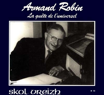 Skol Vreizh, n° 12. Armand Robin, la quête de l'Universel