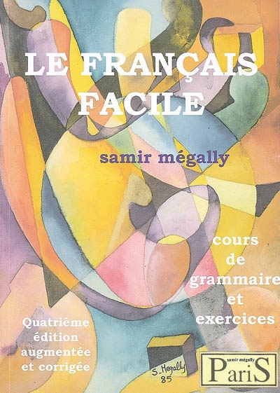 Le français facile : cours de grammaire et exercices