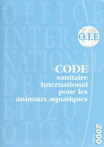 Code sanitaire international pour les animaux aquatiques : poissons, mollusques et crustacés