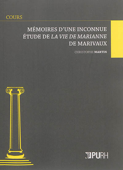 Mémoires d'une inconnue : étude de La vie de Marianne de Marivaux