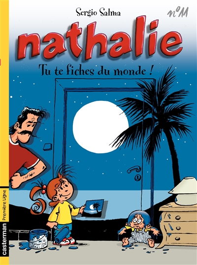 Nathalie 11 : Tu te fiches du monde !