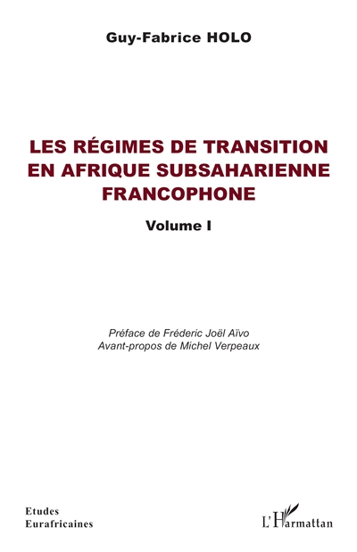 Les régimes de transition en Afrique subsaharienne francophone. Vol. 1