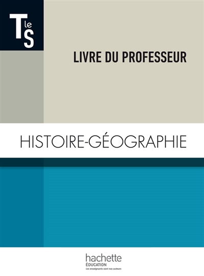 Histoire géographie, terminale S : livre du professeur