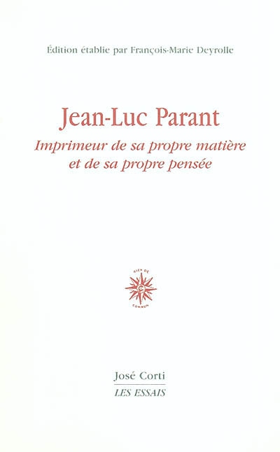 Jean-Luc Parant : imprimeur de sa propre matière et de sa propre pensée