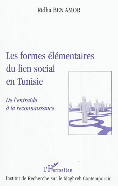 Les formes élémentaires du lien social en Tunisie : de l'entraide à la reconnaissance