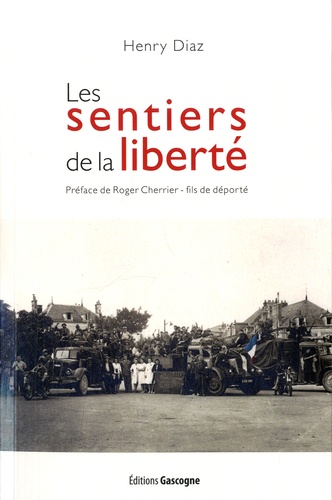 Les sentiers de la liberté : mémoires du commandant Bertrand, 1939-1946