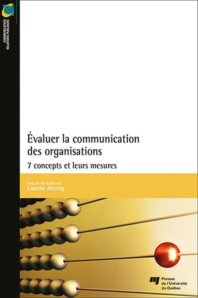 Evaluer la communication des organisations : 7 concepts et leurs mesures